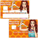 Ma carte spéciale, Je n'ai plus rien à me mettre - sticker pour carte bancaire, 2 formats de carte bancaire disponibles